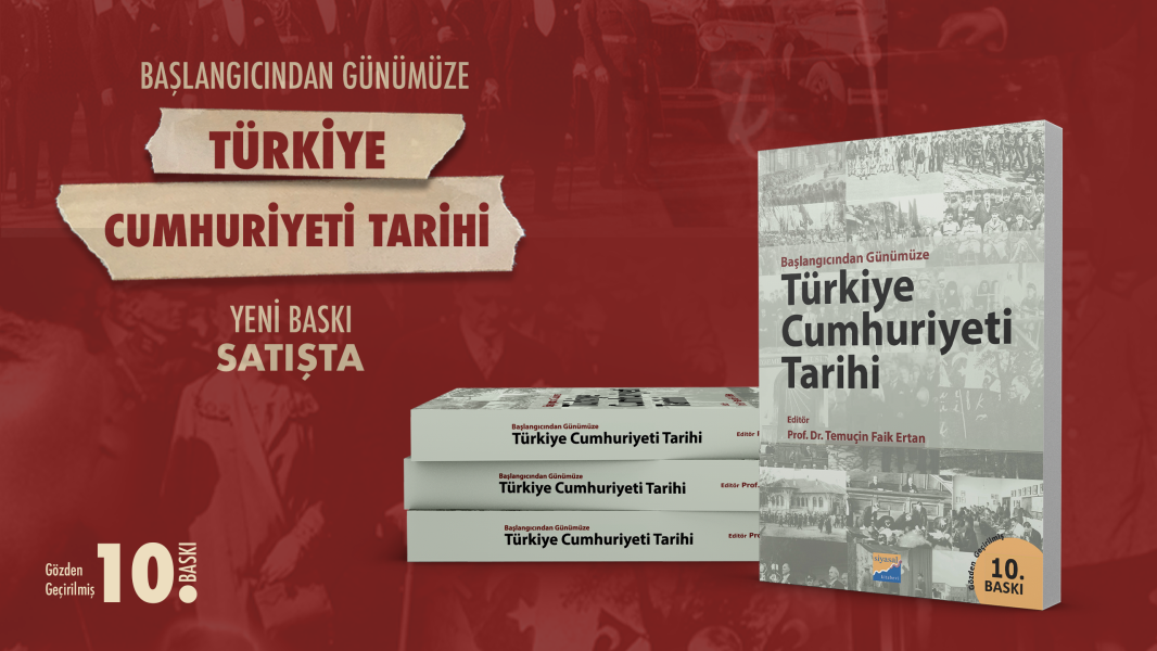 Başlangıcından Günümüze Türkiye Cumhuriyeti Tarihi