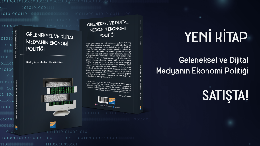 Geleneksel ve Dijital Medyanın Ekonomi Politiği