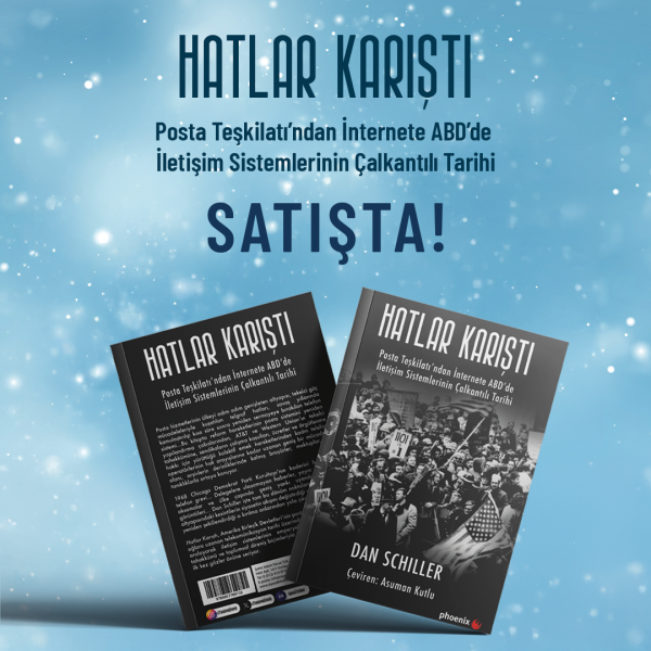 Hatlar Karıştı: Posta Teşkilatından İnternete ABD’de İletişim Sistemlerinin Çalkantılı Tarihi