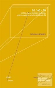 10/40/70: Dijital Film Kuramı Çağında Kısıtlamanın Özgürleştiriciliği