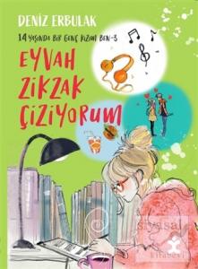14 Yaşında Bir Genç Kızım Ben 3 - Eyvah Zikzak Çiziyorum