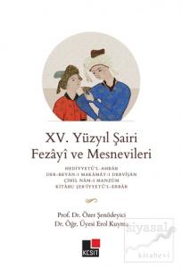 15. Yüzyıl Şairi Fezayi ve Mesnevileri