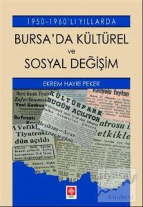 1950-1960'lı Yıllarda Bursa'da Kültürel ve Sosyal Değişim
