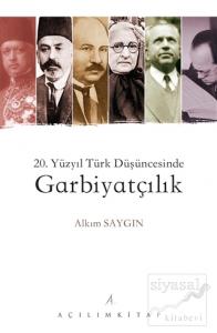 20. Yüzyıl Türk Düşüncesinde Garbiyatçılık
