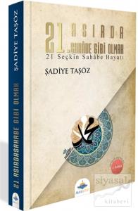 21. Asırda Sahabe Gibi Olmak