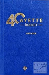40 Ayette İbadet