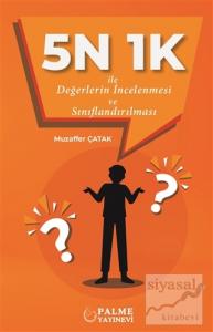 5N 1K İle Değerlerin İncelenmesi ve Sınıflandırılması