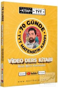 70 Günde TYT Matematik Kampı Video Ders Kitabı (Özel Ders Formatlı)
