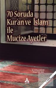 70 Soruda Kur'an ve İslam İle Mucize Ayetler