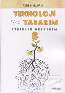 8. Sınıf Teknoloji ve Tasarım Etkinlik Defterim
