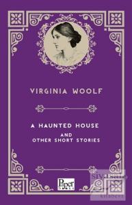 A Haunted House and Other Short Stories