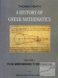 A History Of Greek Mathematics Volume 2 From Aristarchus To Diophantus