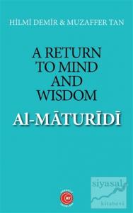 A Return To Mind and Wisdom - Al-Maturidi