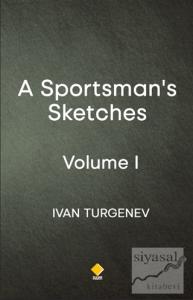 A Sportsman's Sketches - Volume 1