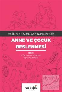 Acil ve Özel Durumlarda Anne ve Çocuk Beslenmesi