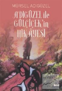 Adıgüzel ile Gülçiçek'in Hikayesi