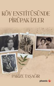Köy Enstitüsünde Pirüpak İzler