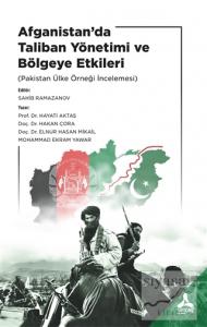 Afganistan'da Taliban Yönetimi ve Bölgeye Etkileri
