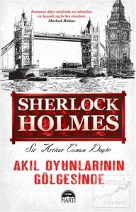 Akıl Oyunlarının Gölgesinde - Sherlock Holmes