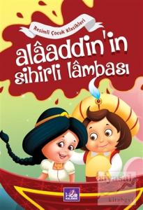 Alaaddin'in Sihirli Lambası - Resimli Çocuk Klasikleri