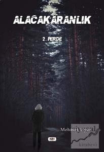 Alacakaranlık 2. Perde