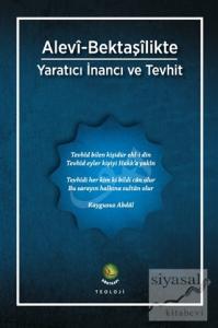 Alevi-Bektaşilikte Yaratıcı İnancı ve Tevhit
