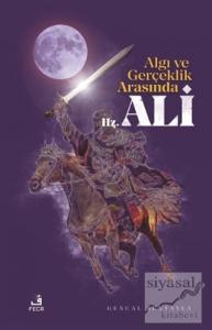 Algı ve Gerçeklik Arasında Hz. Ali