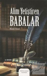 Alim Yetiştiren Babalar