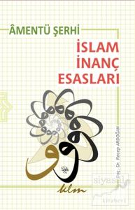 Amentü Şerhi: İslam İnanç Esasları