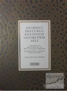 Anadolu Selçuklu Sanatının Geometrik Dili Cilt 2 (Ciltli)