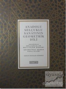 Anadolu Selçuklu Sanatının Geometrik Dili Cilt 3 (Ciltli)