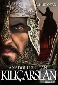 Anadolu Sultanı Kılıçarslan