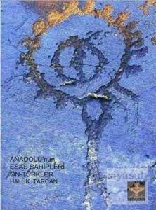 Anadolu'nun Esas Sahipleri Ön-türkler