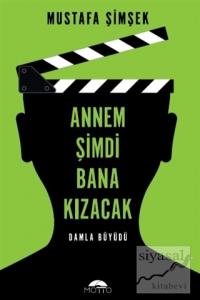 Annem Şimdi Bana Kızacak