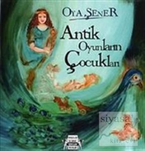Antik Oyunların Çocukları (Ciltli)