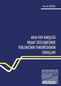 Arsa Payı Karşılığı İnşaat Sözleşmesinde Yüklenicinin Temerrüdünün Sonuçları