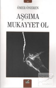 Aşgıma Mukayyet Ol