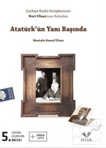 Atatürk'ün Yanı Başında