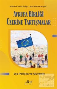 Avrupa Birliği Üzerine Tartışmalar - Dış Politika ve Güvenlik