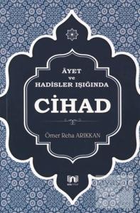 Ayet ve Hadisler Işığında Cihad