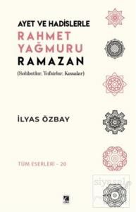 Ayet ve Hadislerle Rahmet Yağmuru Ramazan
