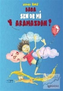 Baba Sen De mi Yaramazdın?