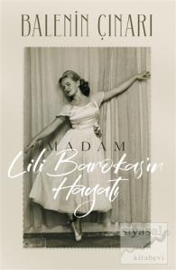 Balenin Çınarı Madam Lili Barokas'ın Hayatı