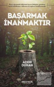 Başarmak İnanmaktır