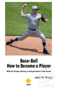 Base-Ball How to Become a Player