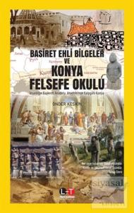 Basiret Ehli Bilgeler ve Konya Felsefe Okulu
