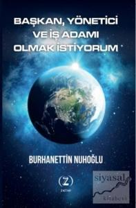 Başkan, Yönetici ve İş Adamı Olmak İstiyorum