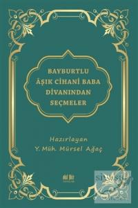 Bayburtlu Aşık Cihani Baba Divanından Seçmeler