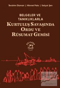 Belgeler ve Tanıklıklarla Kurtuluş Savaşında Ordu ve Rüsumat Gemisi