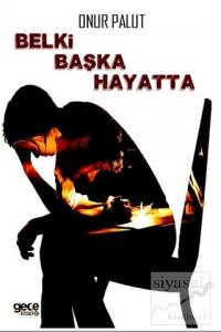 Belki Başka Hayatta